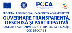 Guvernare transparenta, deschisa si participativa - standardizare, armonizare, dialog imbunatatit ''SIPOCA 35''